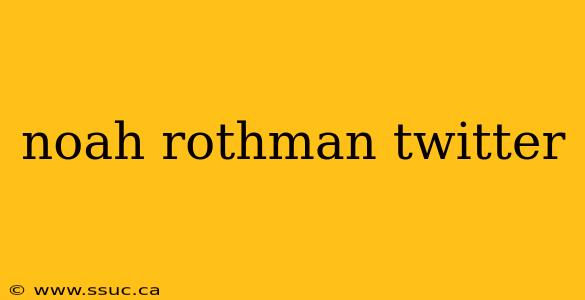 noah rothman twitter