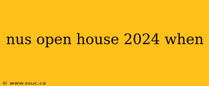nus open house 2024 when