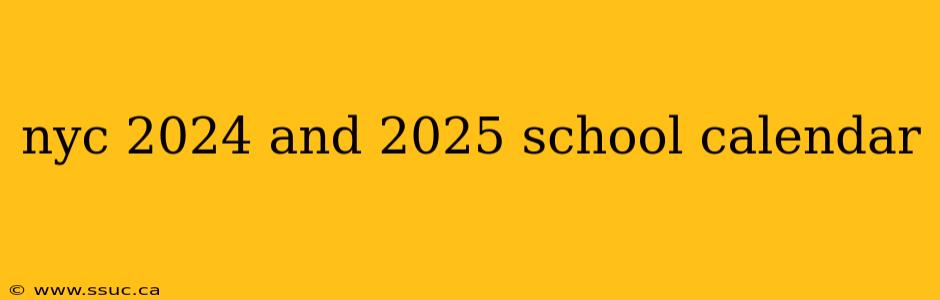 nyc 2024 and 2025 school calendar