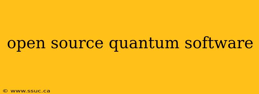 open source quantum software