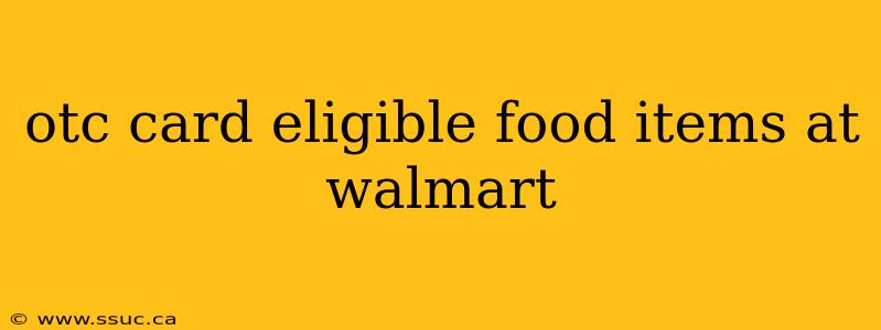 otc card eligible food items at walmart