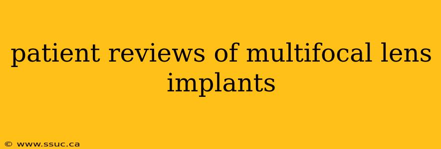 patient reviews of multifocal lens implants