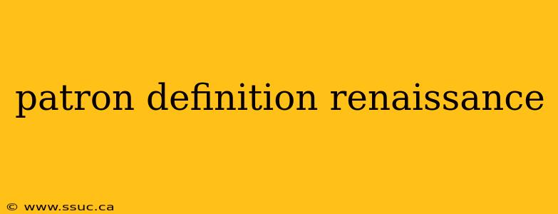 patron definition renaissance