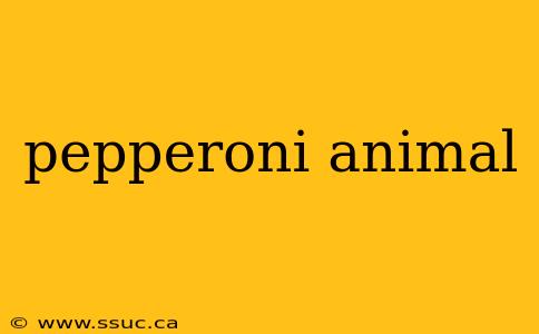 pepperoni animal