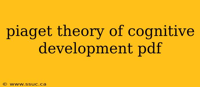 piaget theory of cognitive development pdf