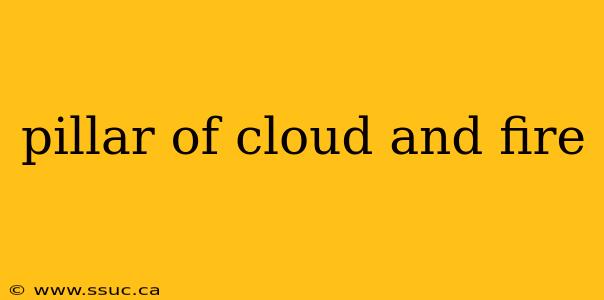 pillar of cloud and fire