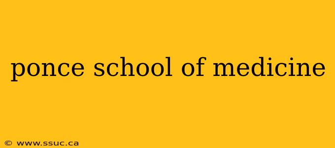 ponce school of medicine