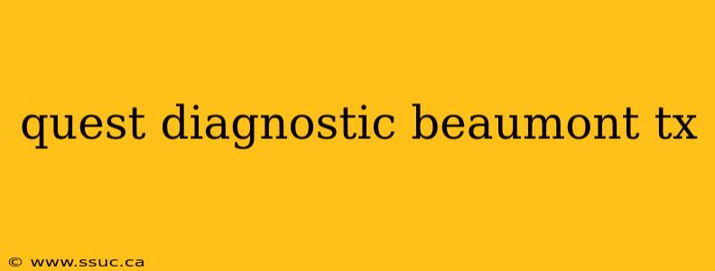 quest diagnostic beaumont tx