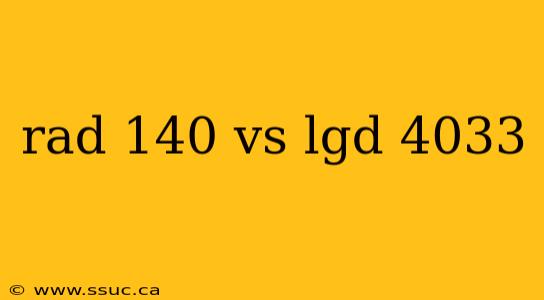 rad 140 vs lgd 4033