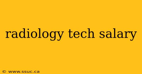radiology tech salary