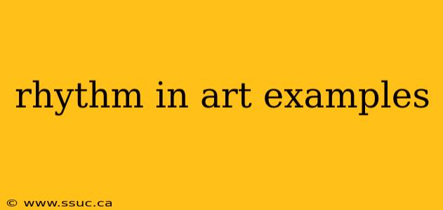 rhythm in art examples