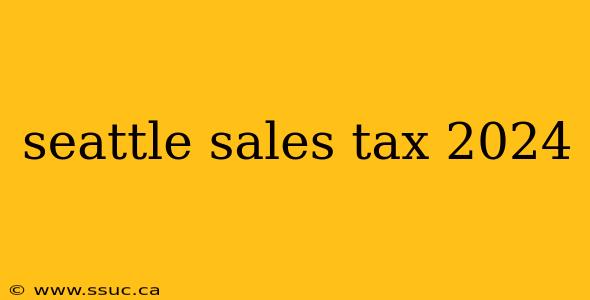 seattle sales tax 2024