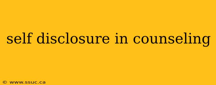 self disclosure in counseling