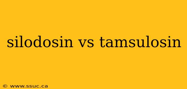 silodosin vs tamsulosin