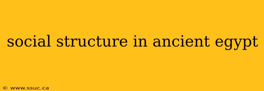 social structure in ancient egypt
