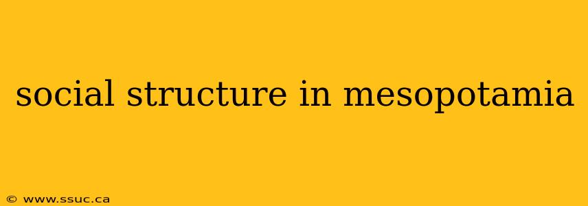 social structure in mesopotamia