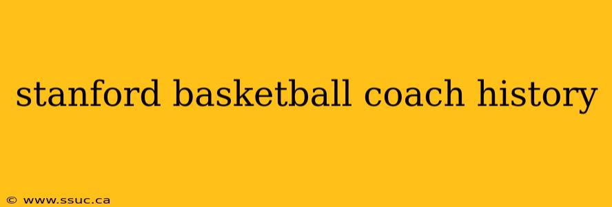 stanford basketball coach history