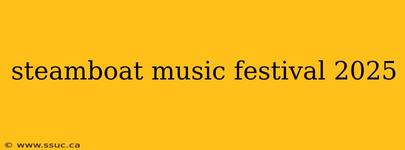 steamboat music festival 2025