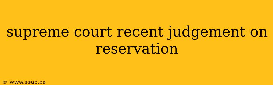 supreme court recent judgement on reservation
