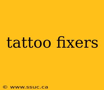 tattoo fixers