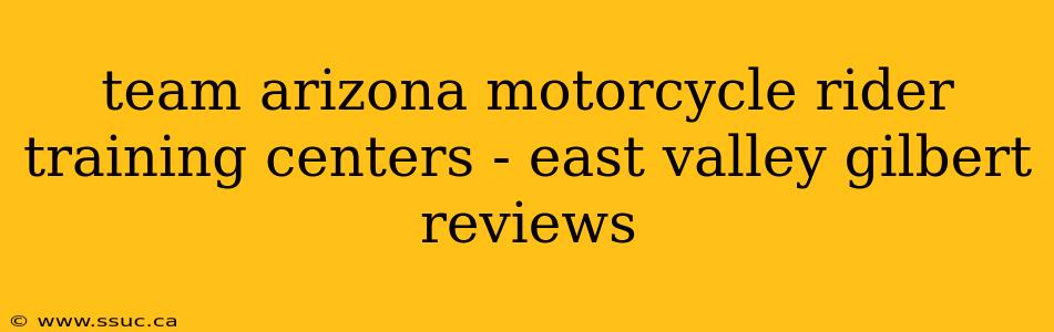 team arizona motorcycle rider training centers - east valley gilbert reviews