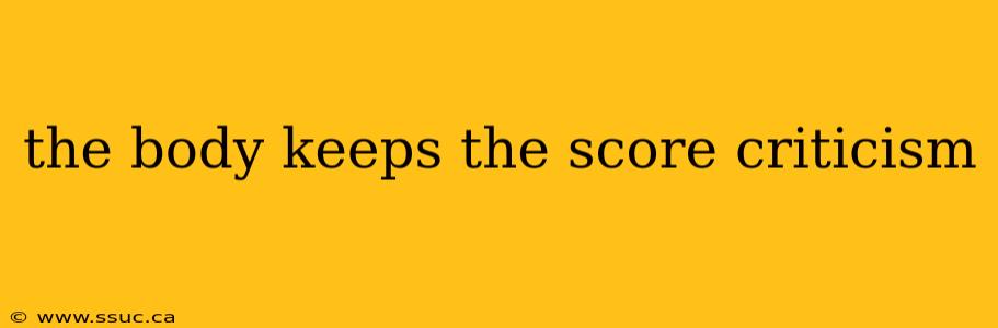 the body keeps the score criticism