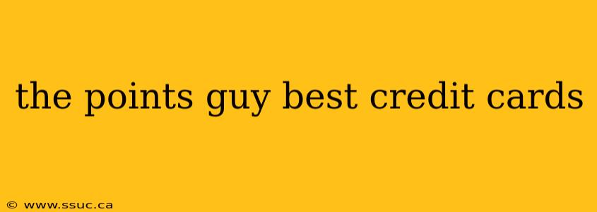the points guy best credit cards