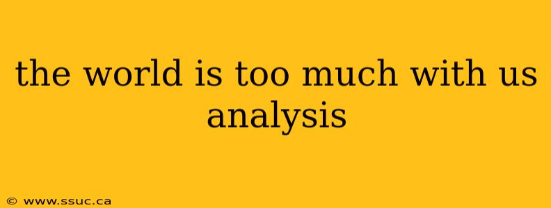 the world is too much with us analysis
