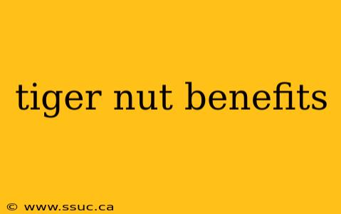 tiger nut benefits