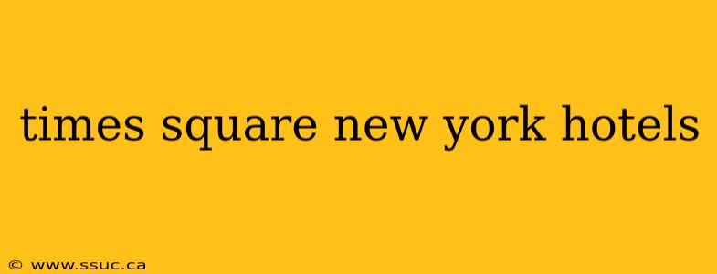 times square new york hotels