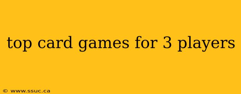 top card games for 3 players