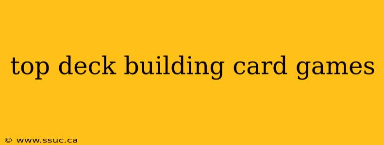 top deck building card games