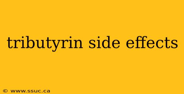 tributyrin side effects