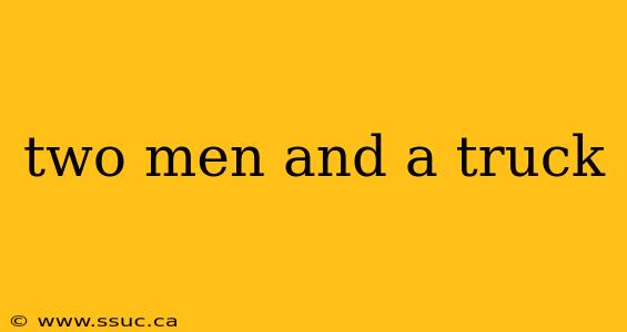 two men and a truck