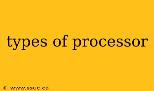types of processor