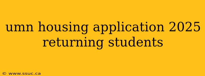 umn housing application 2025 returning students