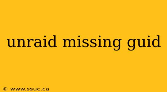unraid missing guid