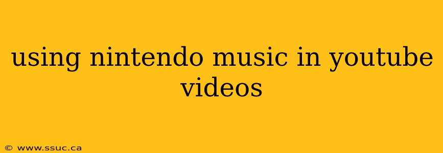 using nintendo music in youtube videos