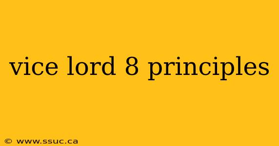 vice lord 8 principles