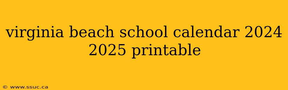 virginia beach school calendar 2024 2025 printable