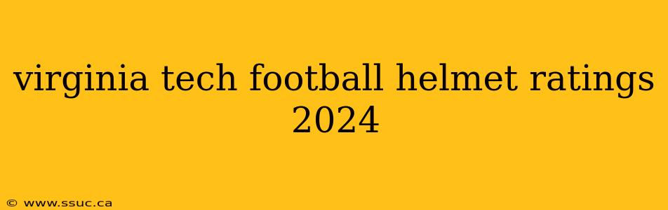 virginia tech football helmet ratings 2024