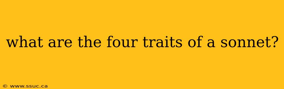 what are the four traits of a sonnet?