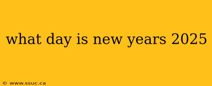 what day is new years 2025