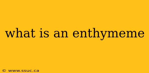 what is an enthymeme