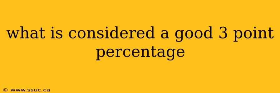 what is considered a good 3 point percentage