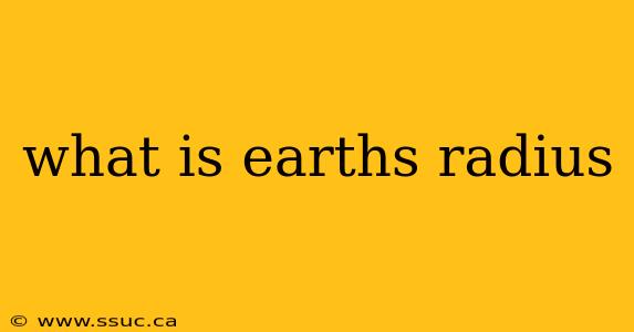 what is earths radius