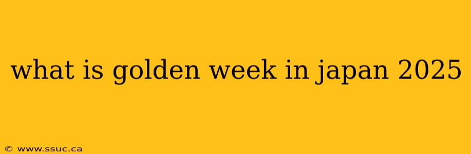 what is golden week in japan 2025