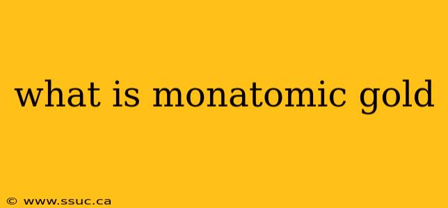 what is monatomic gold