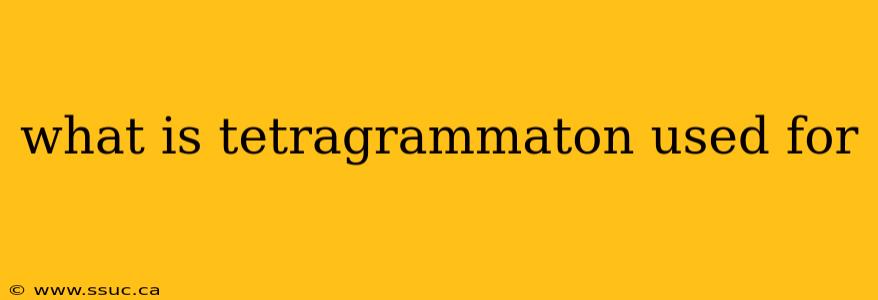 what is tetragrammaton used for