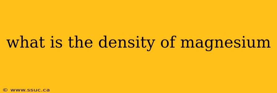 what is the density of magnesium